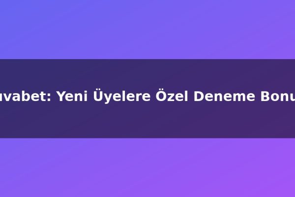 Truvabet: Yeni Üyelere Özel Deneme Bonusu